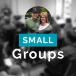 Small Groups / Easton