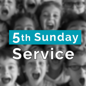 5th Sunday Service